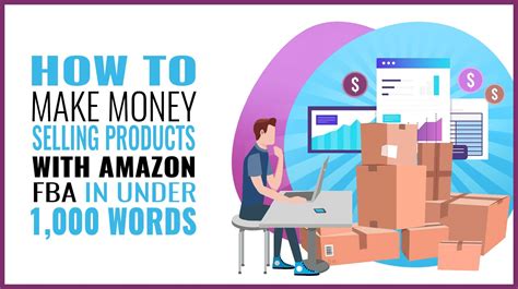 How to Make Money Selling Products with Amazon FBA