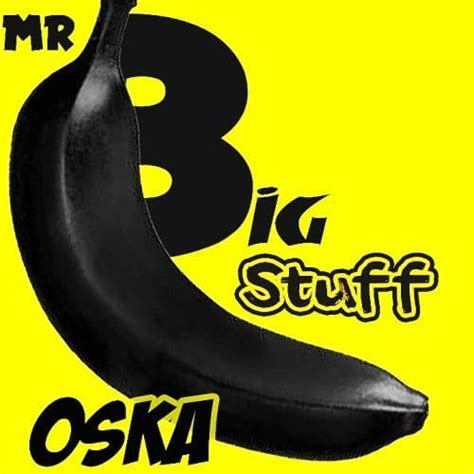 Oska - Mr Big Stuff | Riddims World