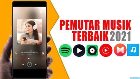 12 Pemutar Musik Android Terbaik Tahun 2021