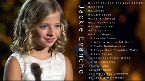 Jackie Evancho Best songs-Jackie Evancho Greatest Hits - YouTube