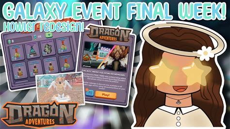 GALAXY EVENT FINAL WEEK! HOWLER REDESIGN+ MORE (Dragon Adventures, Roblox!) - YouTube