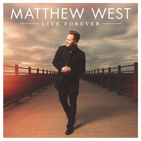 Jesusfreakhideout.com: Matthew West, "Live Forever" Review