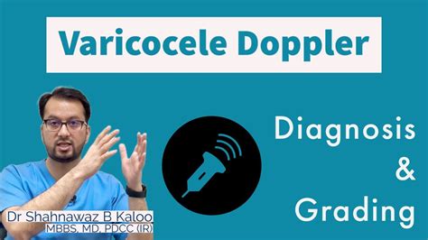 Varicocele Grading and Diagnosis by Doppler Ultrasound. Dr Shahnawaz B ...