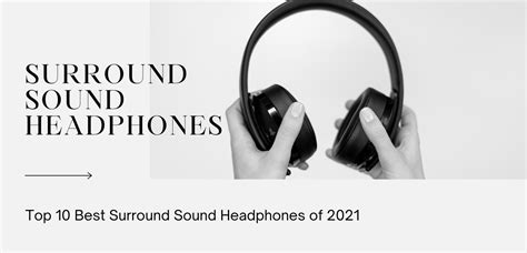 Top 10 Best Surround Sound Headphones (2023) - World's Best Stereo