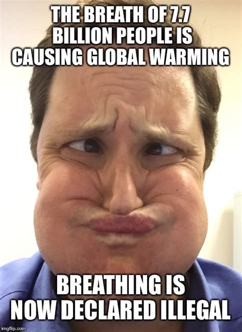 Latest grand idea for global warming - Imgflip