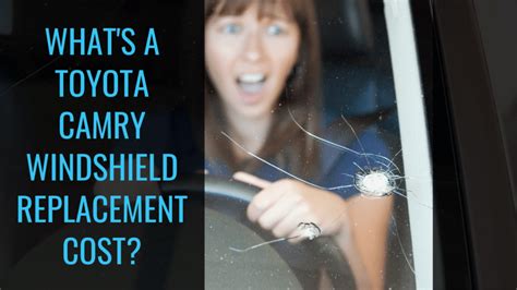 » What’s a Toyota Camry Windshield Replacement Cost?