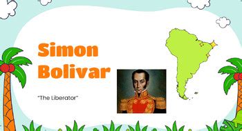 Simon Bolivar: The Liberator by Marcus McGowan | TPT