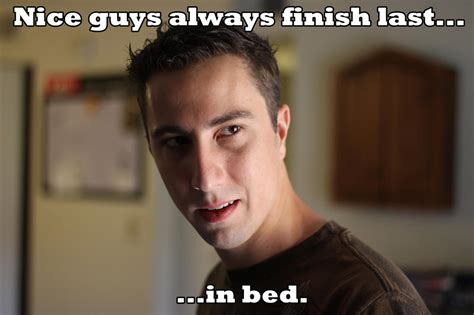 Nice Guy Meme ...in bed. by SlightlyImperfectPro on DeviantArt