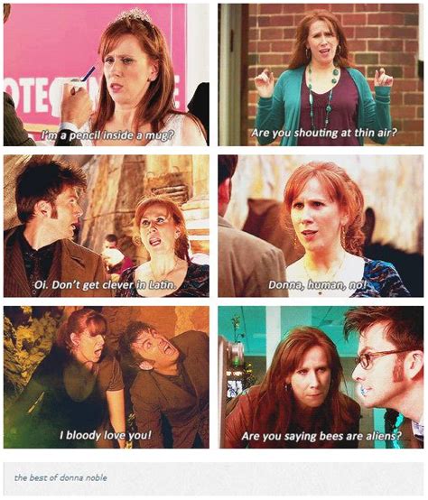 The best of Donna Noble - Also, "Listen, I don't know what sort of kids ...