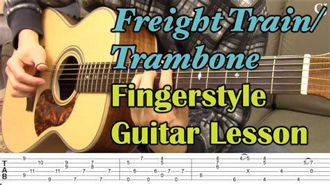 Freight Train/Trambone (With Tab) - Watch and Learn Fingerstyle Guitar Lesson Acordes - Chordify