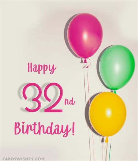 32 Ways to Wish Someone a Happy 32nd Birthday