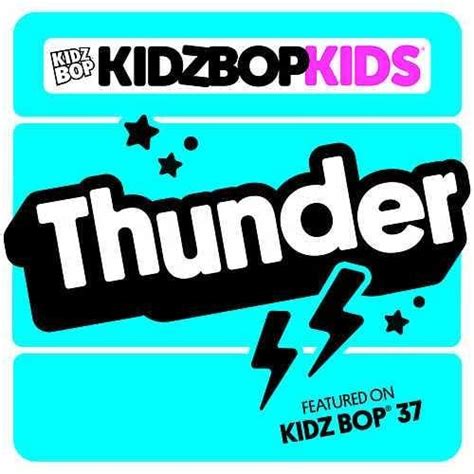 KIDZ BOP Kids – Thunder Lyrics | Genius Lyrics