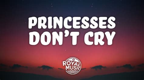 Princesses Don't Cry (Lyrics) - YouTube