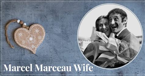 Facts About Marcel Marceau's Three Wives are Disclosed - Venture jolt