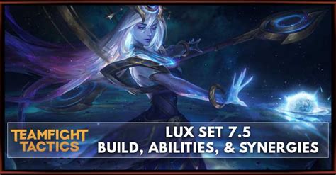 Lux TFT Set 7.5 Build, Abilities, & Synergies - zilliongamer