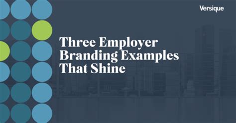 Three Employer Brand Examples That Shine | Versique