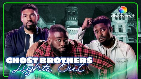 The Ghost Brothers are BACK! | Ghost Brothers: Lights Out | discovery+ ...