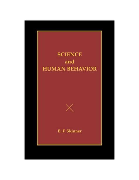 Science and Human Behavior - PDF - B. F. Skinner Foundation