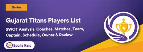 [GT] Gujarat Titans Players List 2024, SWOT Analysis, Coaches, Matches ...