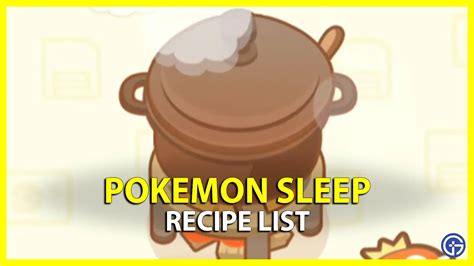 Pokemon Sleep Recipe List - Gamer Tweak