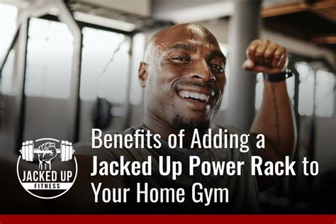 Benefits of Adding a Power Rack in Your Home Gym – Jacked Up Brands