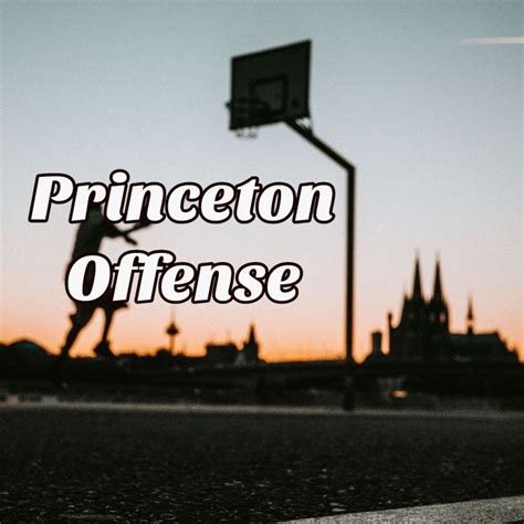 What Everyone Gets Wrong About The Princeton Offense - Teach Hoops