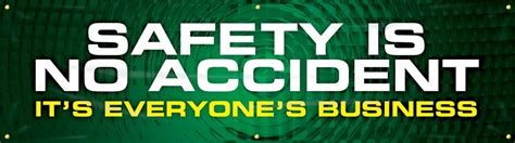 Safety Motivational Banners: SAFETY IS NO ACCIDENT, IT’S EVERYONE’S BUSINESS (MBR916)