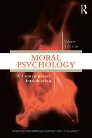 Moral Psychology: A Contemporary Introduction - 1st Edition - Valerie