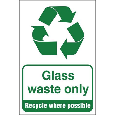 Glass Waste Only Recycle Where Possible Site Waste Safety Signs