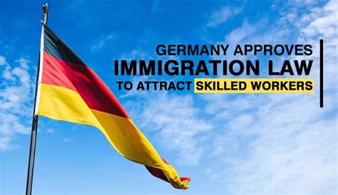 Germany Approves Immigration Law to Attract Skilled Workers