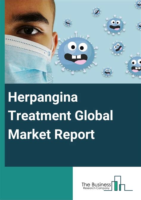 Herpangina Treatment Market Report 2024 - Herpangina Treatment Market ...