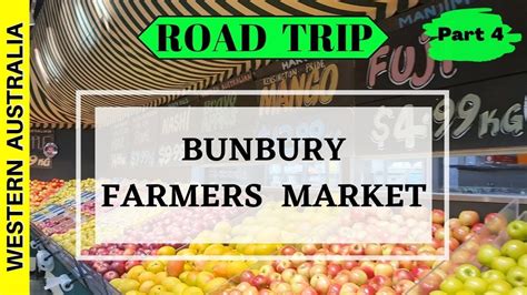 BUNBURY FARMERS MARKET – Not Your Usual Market – Perth, Western ...