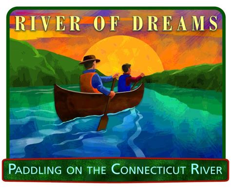 River of Dreams: Paddling on the Connecticut River | Connecticut River Museum