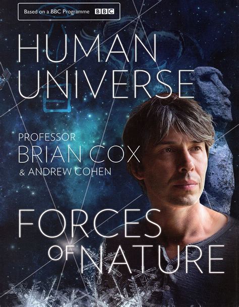 Human Universe & Forces of Nature by Brian Cox | Goodreads