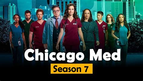 Chicago Med Season 7 Release Date, Cast and Everything Revealed - The Innersane