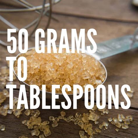 50 Grams To Tablespoons – Baking Like a Chef