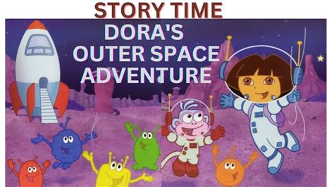 story read aloud/Dora's outer space adventure/dora the explorer - YouTube