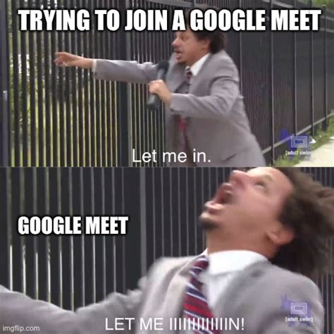 Google Meet - Imgflip