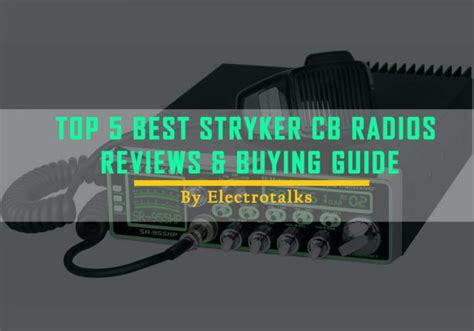 5 Best Stryker CB Radios: Reviews In 2024