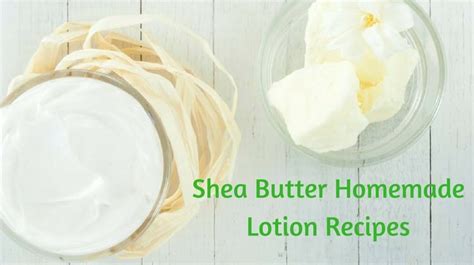 DIY Shea Butter Homemade Lotion Recipes