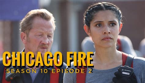 Chicago Fire Season 10 Episode 2: Release Date, Cast, And Spoilers - OtakuKart