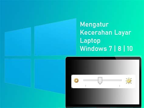 Cara Mengatur Kecerahan Layar Laptop