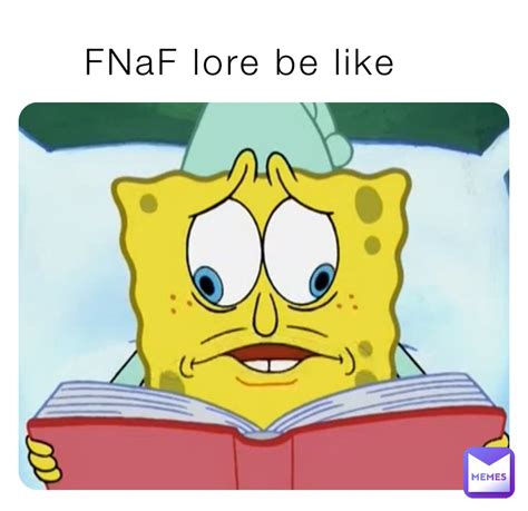 FNaF lore be like | @Natethegrea787 | Memes