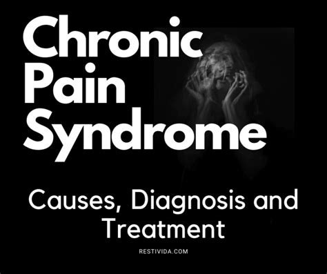 Chronic Pain Syndrome: Symptoms, Causes, Diagnosis And Treatment