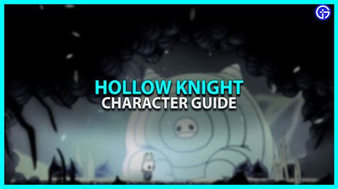 Hollow Knight Characters Guide - Gamer Tweak