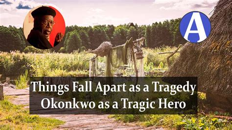 Things Fall Apart as a Tragedy | Okonkwo as a Tragic Hero