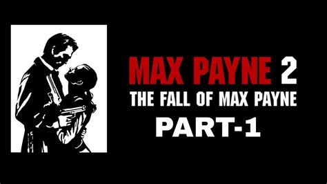 MAX PAYNE 2 Walkthrough Gameplay | Part 1 (PC) - YouTube