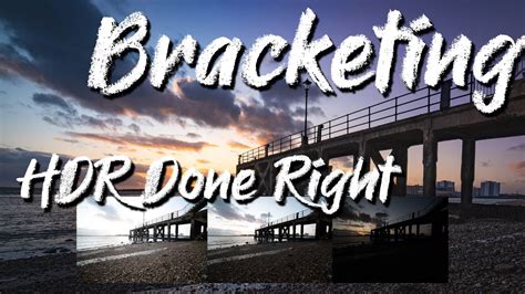 Bracketing HDR Photography done right. - YouTube