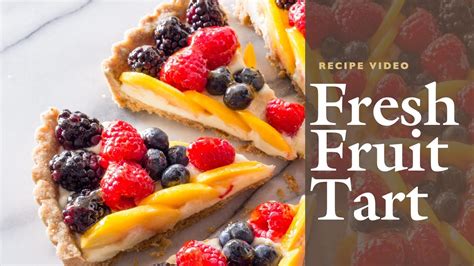 How to Make a Fresh Fruit Tart with Cook's Illustrated Editor Lan Lam ...