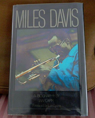 Miles Davis: A Biography by Carr, Ian: Near Fine Cloth (1982) First ...